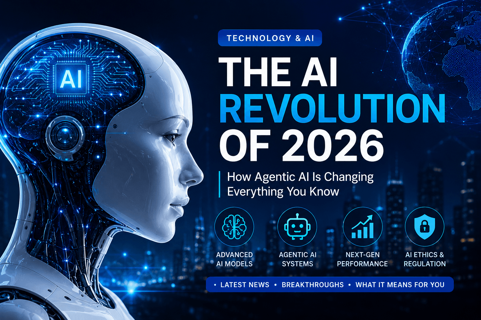 The AI Revolution of 2026: How Agentic AI Is Changing Everything You Know